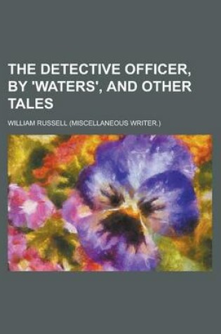 Cover of The Detective Officer, by 'Waters', and Other Tales