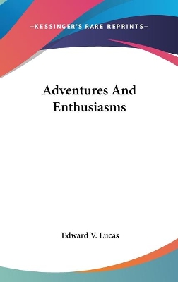 Book cover for Adventures And Enthusiasms