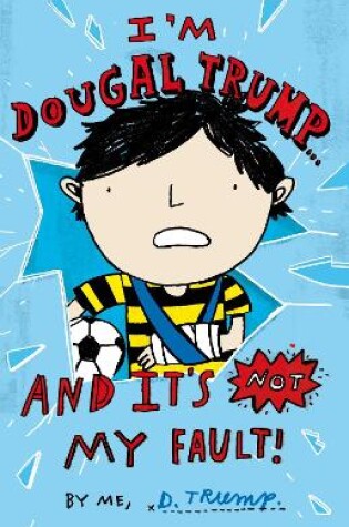 Cover of I'm Dougal Trump... and it's not my fault!