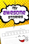 Book cover for My Awesome Stories