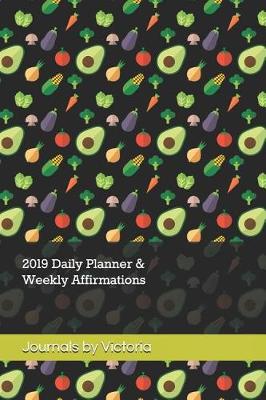 Book cover for 2019 Daily Planner & Weekly Affirmations