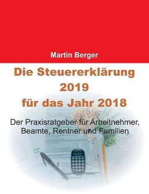 Book cover for Die Steuererklärung 2019 für das Jahr 2018