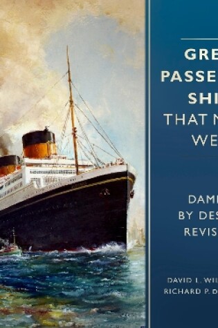 Cover of Great Passenger Ships that Never Were