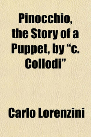 Cover of Pinocchio, the Story of a Puppet, by C. Collodi