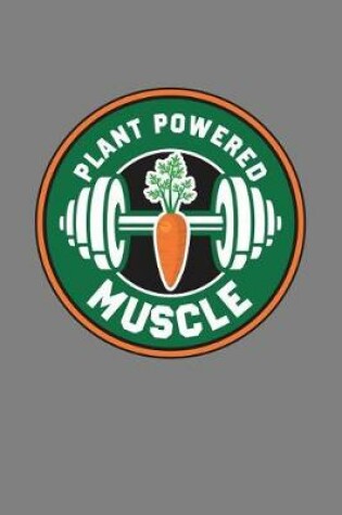 Cover of Plant Powered Muscle