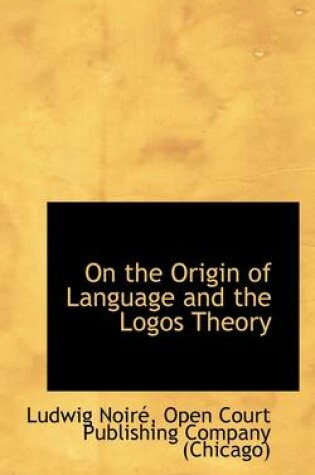 Cover of On the Origin of Language and the Logos Theory