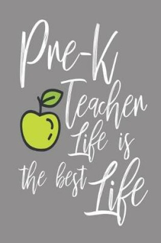 Cover of Pre-K Teacher Life Is the Best Life