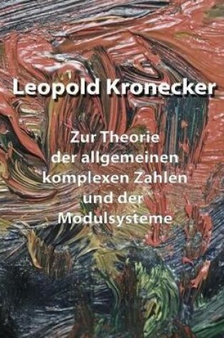 Cover of Zur Theorie der allgemeinen komplexen Zahlen und der Modulsysteme