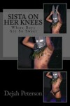 Book cover for Sista on Her Knees