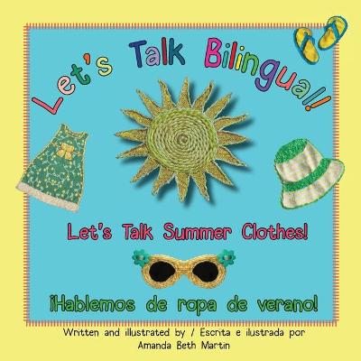 Cover of Let's Talk Summer Clothes! / ¡Hablemos de ropa de verano!