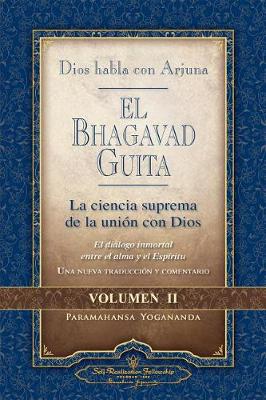 Book cover for Dios Habla Con Arjuna: El Bhagavad Guita, Vol. 2: La Ciencia Suprema de la Union Con Dios