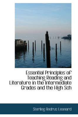 Book cover for Essential Principles of Teaching Reading and Literature in the Intermediate Grades