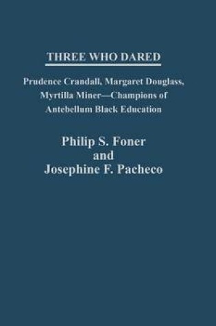 Cover of Three Who Dared