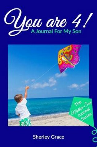 Cover of You are 4! A Journal For My Son