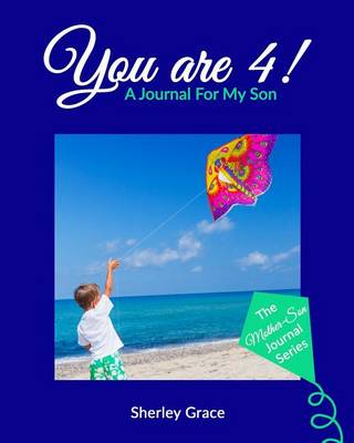 Cover of You are 4! A Journal For My Son