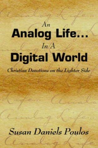 Cover of An Analog Life in a Digital World
