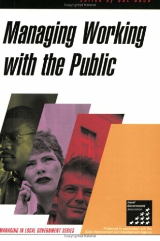 Cover of Managing Working with the Public in Local Government