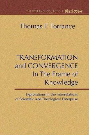 Cover of Transformation and Convergence in the Frame of Knowledge