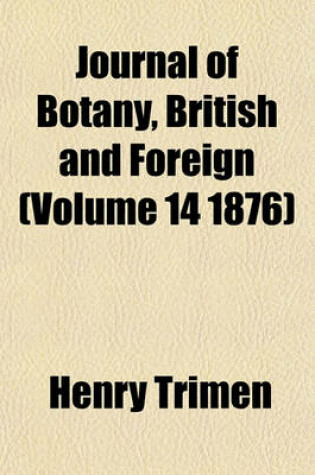 Cover of Journal of Botany, British and Foreign (Volume 14 1876)