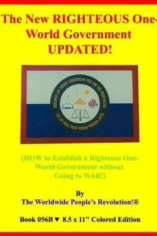 Cover of The New RIGHTEOUS One-World Government UPDATED!