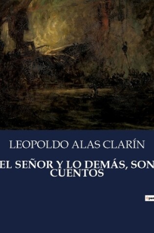 Cover of El Señor Y Lo Demás, Son Cuentos