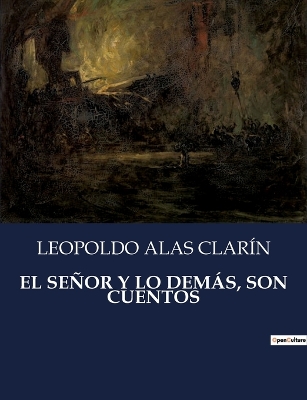 Book cover for El Señor Y Lo Demás, Son Cuentos