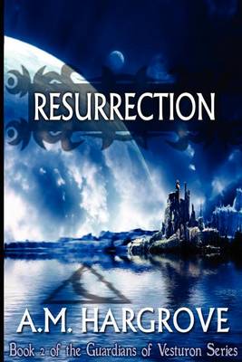 Book cover for Resurrection, (Book 2 of the Guardians of Vesturon)