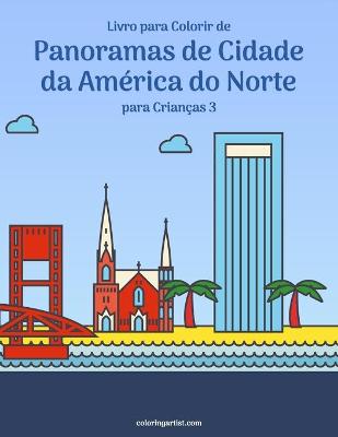 Book cover for Livro para Colorir de Panoramas de Cidade da America do Norte para Criancas 3