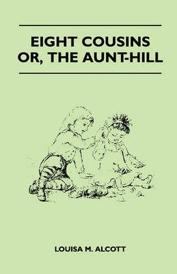 Book cover for Eight Cousins - Or, The Aunt-Hill