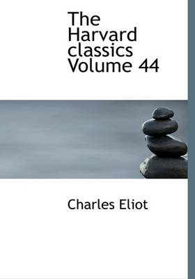 Book cover for The Harvard Classics Volume 44