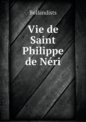 Book cover for Vie de Saint Philippe de Néri