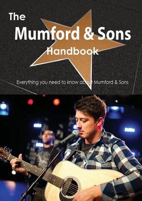 Book cover for The Mumford & Sons Handbook - Everything You Need to Know about Mumford & Sons