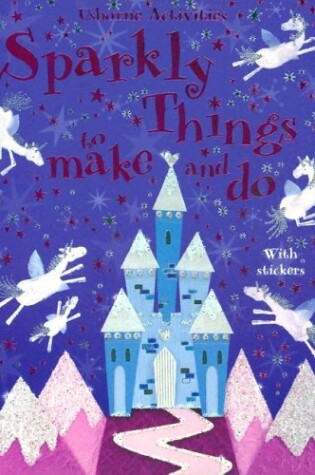 Cover of Sparkly Things to Make and Do