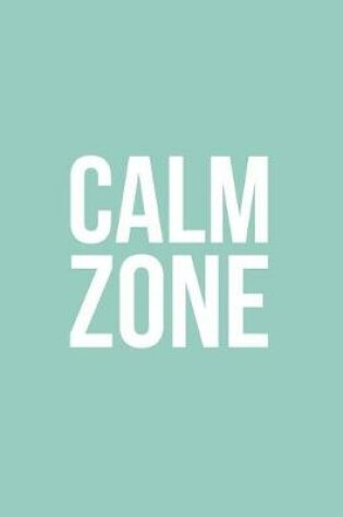 Cover of Calm Zone
