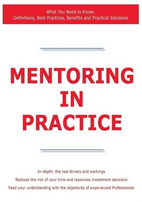 Book cover for Mentoring in Practice - What You Need to Know