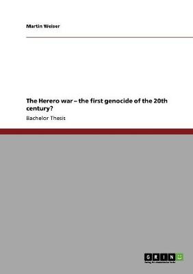 Book cover for The Herero war - the first genocide of the 20th century?