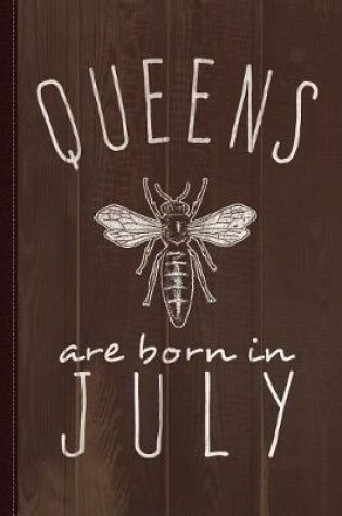 Cover of Queens Are Born in July Journal Notebook