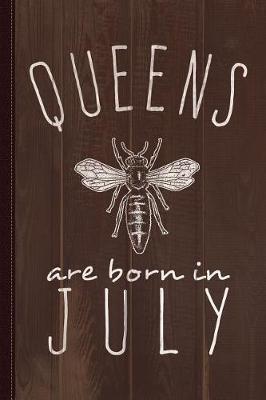 Book cover for Queens Are Born in July Journal Notebook