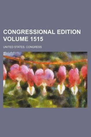 Cover of Congressional Edition Volume 1515