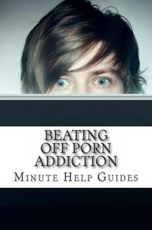 Cover of Beating Off Porn Addiction