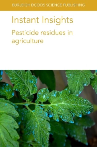 Cover of Instant Insights: Pesticide Residues in Agriculture