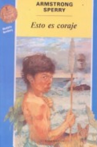 Cover of Esto Es Coraje (Call It Courage)