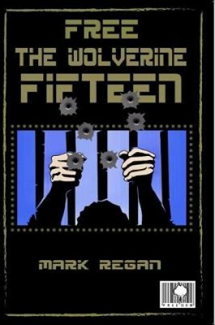 Cover of Free the Wolverine Fifteen