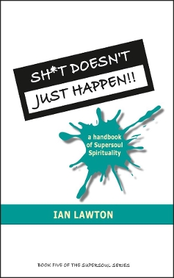 Book cover for Sh*t Doesn't Just Happen!!