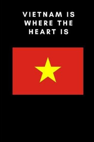 Cover of Vietnam is where the heart is