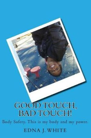 Cover of Good Touch, Bad Touch!