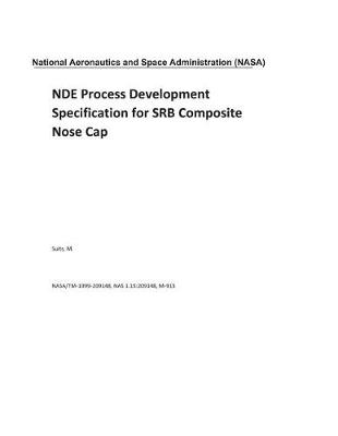 Book cover for Nde Process Development Specification for Srb Composite Nose Cap