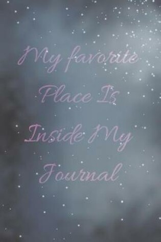 Cover of My Favorite Place Is Inside My Journal