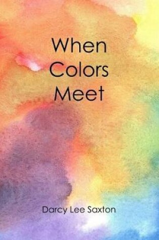 Cover of When Colors Meet