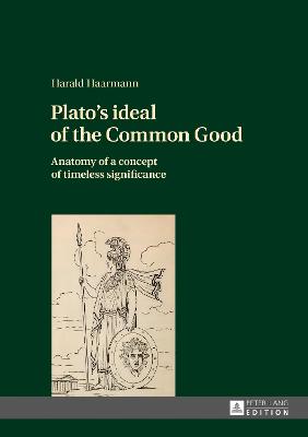 Book cover for Plato's ideal of the Common Good